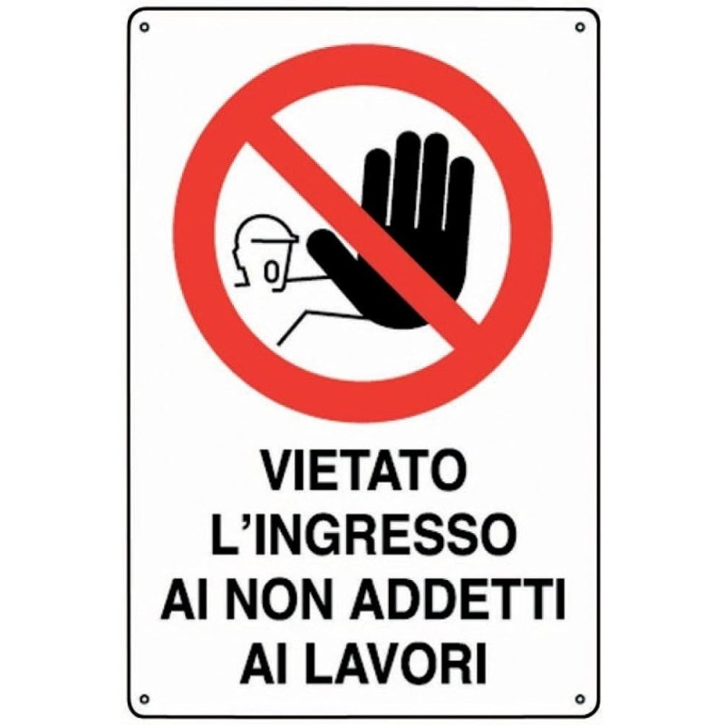 Cartello segnaletico vietato l'ingresso ai non addetti ai lavori 30x20cm